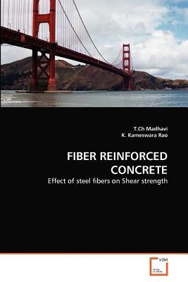 Fiber Reinforced Concrete by Madhavi, T. Ch