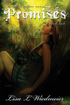 Promises: A Timeless Series Novel, Book Two by Wiedmeier, Lisa L.