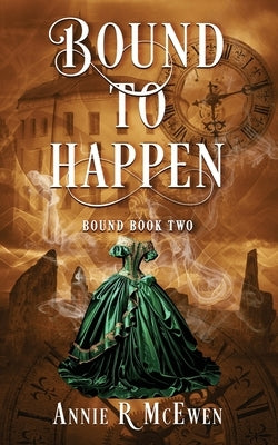 Bound to Happen by McEwen, Annie R.