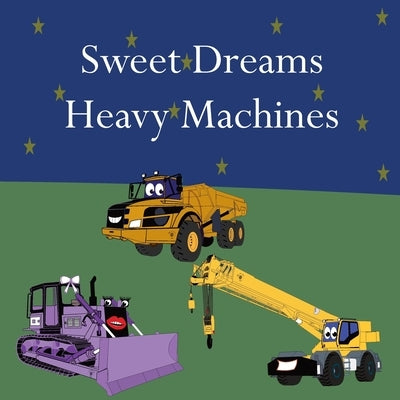Sweet Dreams Heavy Machines by Lege, Shane