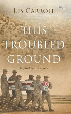 This Troubled Ground by Carroll, Les