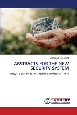 Abstracts for the New Security System by Rozenfeld, Aleksandr