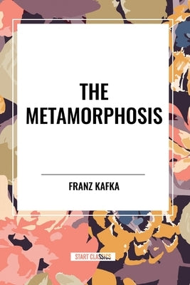 The Metamorphosis by Kafka, Franz