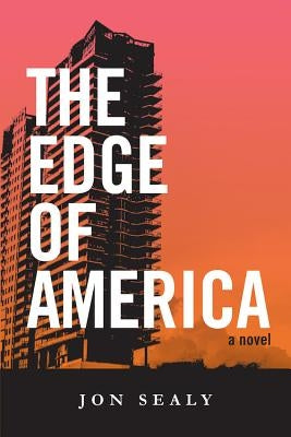 The Edge of America by Sealy, Jon