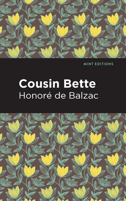 Cousin Bette by Balzac, Honoré de
