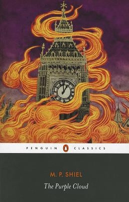 The Purple Cloud by Shiel, M. P.