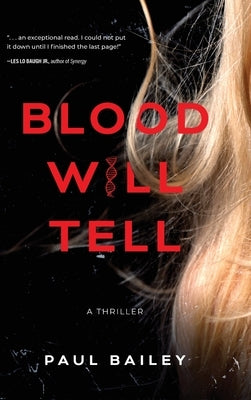 Blood Will Tell by Bailey, Paul