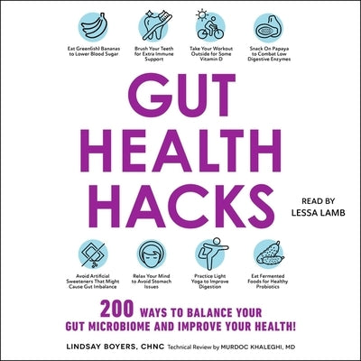 Gut Health Hacks: 200 Ways to Balance Your Gut Microbiome and Improve Your Health! by Boyers, Lindsay