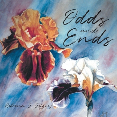 Odds and Ends by Jeffrey, Rebecca J.