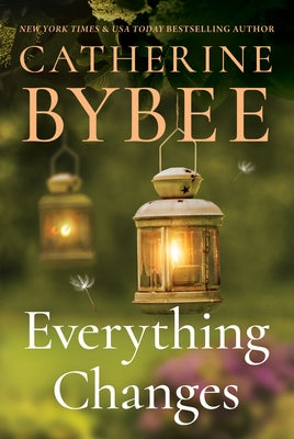 Everything Changes by Bybee, Catherine