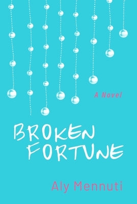 Broken Fortune by Mennuti, Aly