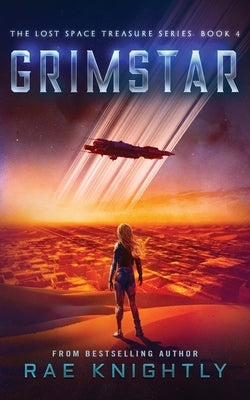 GRIMSTAR (The Lost Space Treasure Series, Book 4): A Space Adventure for Teens by Knightly, Rae
