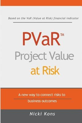 PVaR - Project Value at Risk by Kons, Nicki