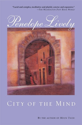 City of the Mind by Lively, Penelope