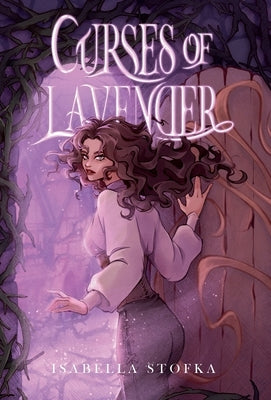 Curses of Lavender by Stofka, Isabella