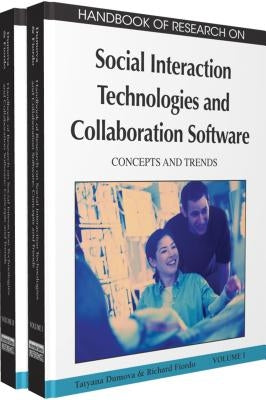 Handbook of Research on Social Interaction Technologies and Collaboration Software: Concepts and Trends (2 Vols.) by Tatyana Dumova
