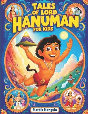 Illustrated Tales of Lord Hanuman for Kids by Mangela, Hardik