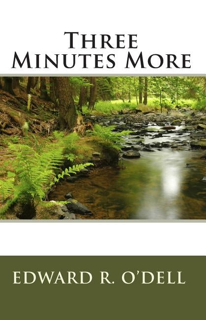 Three Minutes More by O'Dell, Edward R.