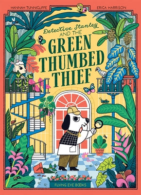 Detective Stanley and the Green Thumbed Thief (Library Edition) by Tunniclife, Hannah