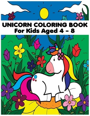 Unicorn Coloring Book: For Kids Ages 4 - 8: 50 adorable designs for boys and girls. Single-sided pages to color and display. by Garcia, Viola