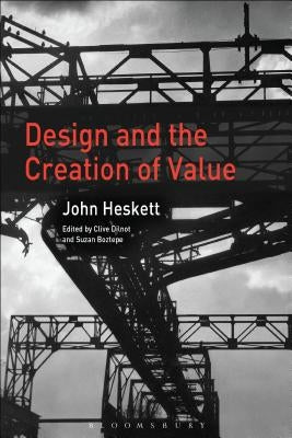 Design and the Creation of Value by Heskett, John