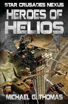 Heroes of Helios by Thomas, Michael G.