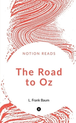The Road to Oz by Frank, L.