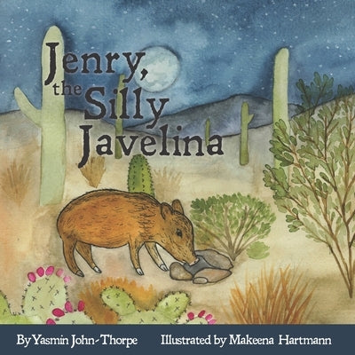 Jenry, the Silly Javelina by Hartmann, Makeena Kelly