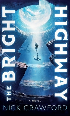 The Bright Highway by Crawford, Nick