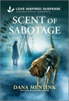 Scent of Sabotage by Mentink, Dana