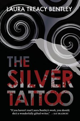 The Silver Tattoo by Bentley, Laura Treacy