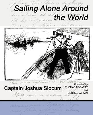 Sailing Alone Around the World by Captain Joshua Slocum, Joshua Slocum