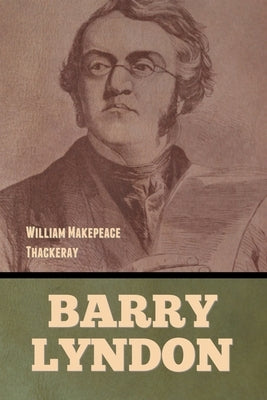Barry Lyndon by Thackeray, William Makepeace