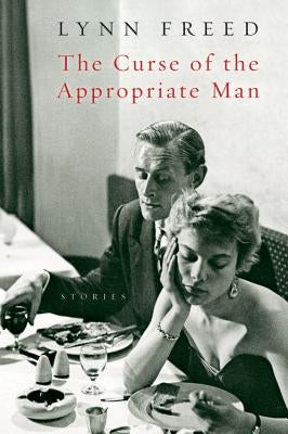 The Curse of the Appropriate Man by Freed, Lynn