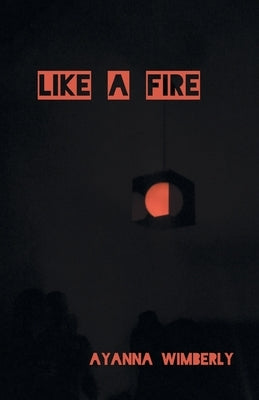 Like A Fire by Wimberly, Ayanna