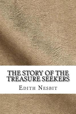 The Story of the Treasure Seekers by Nesbit, Edith