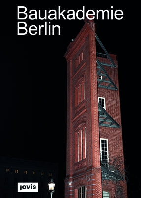 Bauakademie Berlin by Kuehn, Wilfried