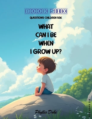 What Can I Be When I Grow Up? by Duke, Phyllis
