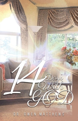 14 Days with God by Matthews, Gwendolyn