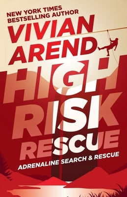 High Risk: Rescue by Arend, Vivian