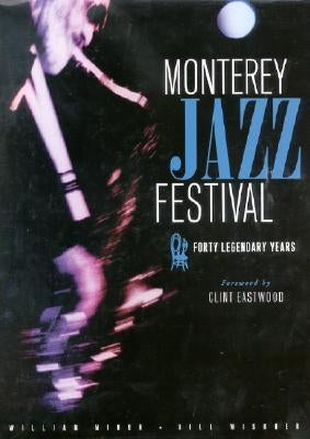 Monterey Jazz Festival: Forty Legendary Years by Minor, William