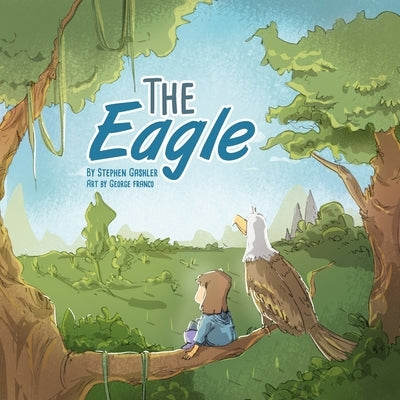 The Eagle: Illustrated picture book by Franco, George