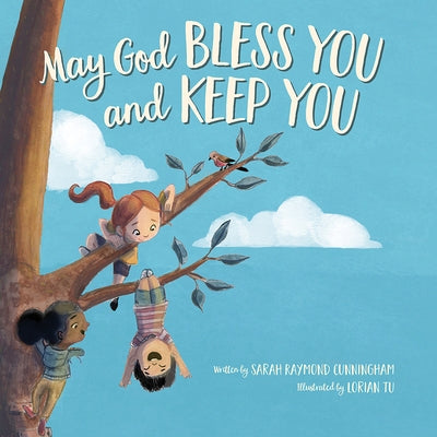 May God Bless You and Keep You by Cunningham, Sarah Raymond