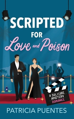 Scripted for Love and Poison by Puentes, Patricia