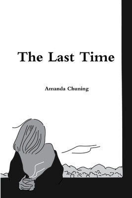 The Last Time by Chuning, Amanda