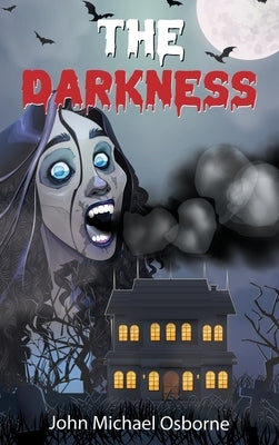 The Darkness by Osborne, John Michael
