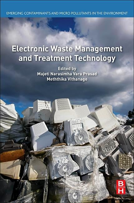 Electronic Waste Management and Treatment Technology by Vara Prasad, Majeti Narasimha