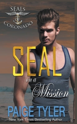 SEAL on a Mission by Tyler, Paige