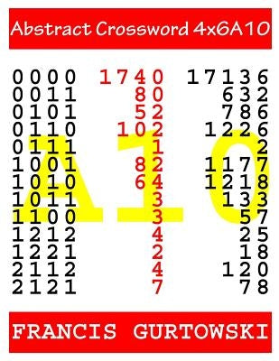 Abstract Crossword 4x6A10 by Gurtowski, Francis