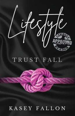 Lifestyle: Trust Fall by Fallon, Kasey